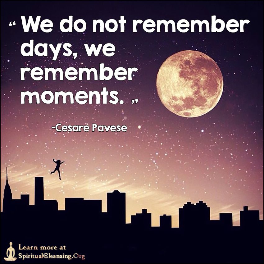 Remember when you are. We do not remember Days, we remember moments. Тату we do not remember Days, we remember moments.. We do not remember Days we remember moments картина. We do not remember Days, we remember moments перевод.