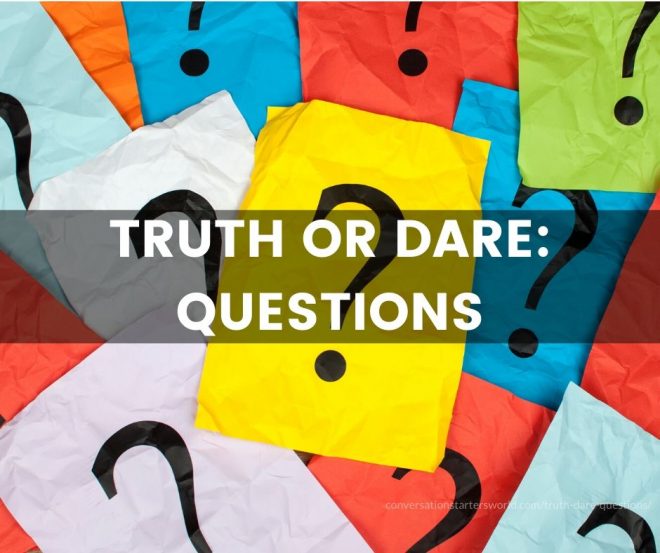 Truth or Dare: Questions