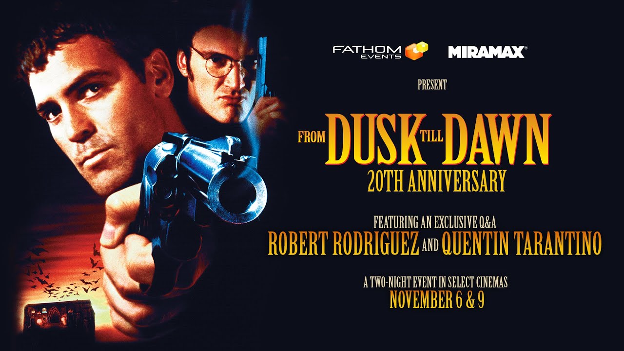 From Dusk Till Dawn 20th Anniversary - Fathom Events Trailer + Tarantino / Rodriguez Intro